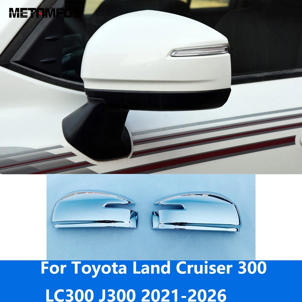

Rearview Side View Mirror Cover Trim For Toyota Land Cruiser 300 LC300 J300 2021-2024 2025 2026 Chrome Accessories Car Styling