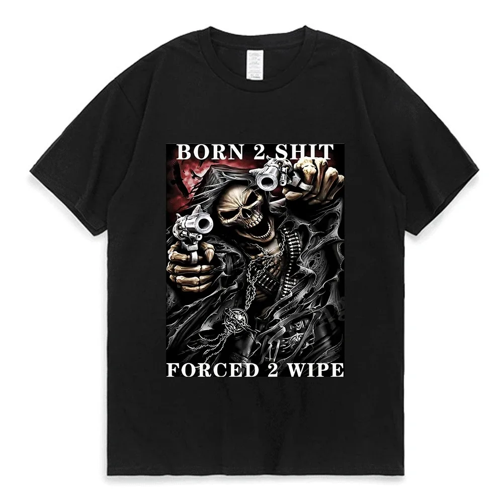 Anime The Born To Shit Forced To Wipe Men Women Cotton T-Shirt Printed T Shirt Short Sleeve Tshirt Streetwear Trend Tee Tops