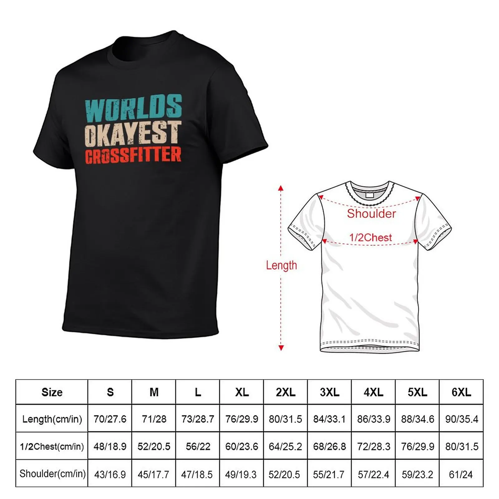 Worlds Okayest Crossfitter T-Shirt blacks custom t shirt plus size tops mens designer t shirt