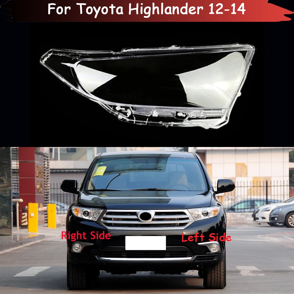 

For Toyota Highlander 2012 2013 2014 Headlamp Transparent Shell Lampshade Lamp Shade Front Headlight Cover Lens Plexiglass