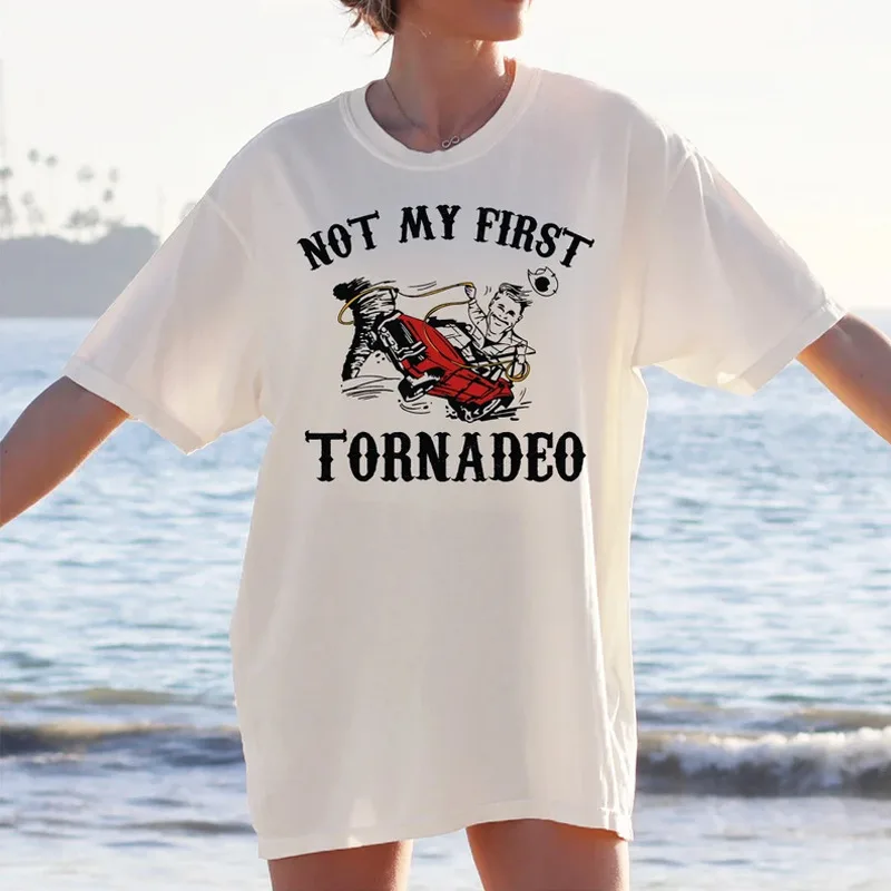 Not My First Tornadeo Not My First Tornado Meme funny T-Shirt Unisex Multicolor