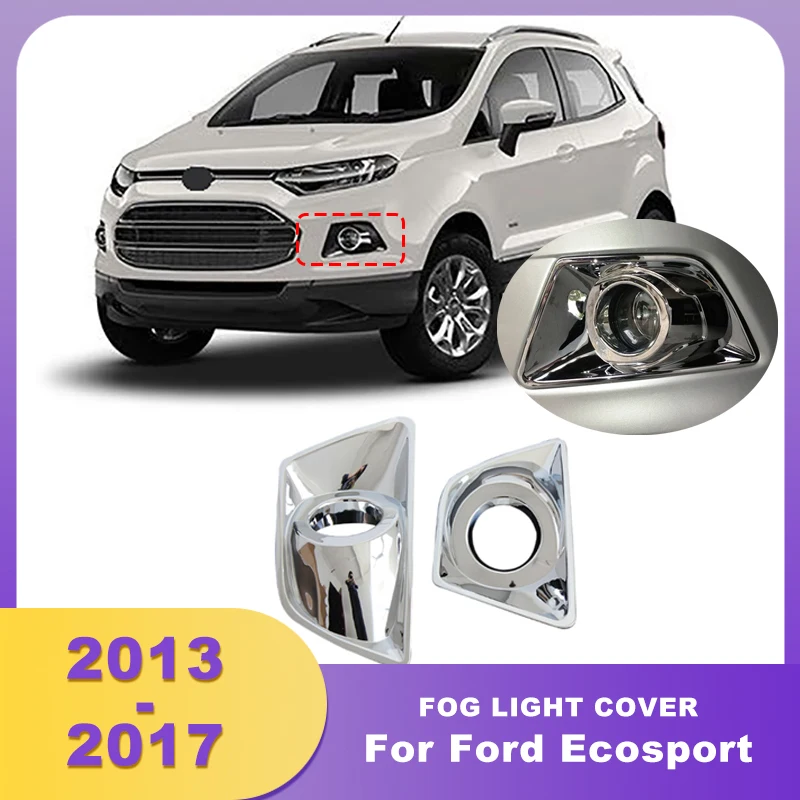 

Chrome Front Bumper Fog Light Cover Exteriror Lamp Hoods Fog Lights For Ford Ecosport 2013 2014 2015 2016 2017