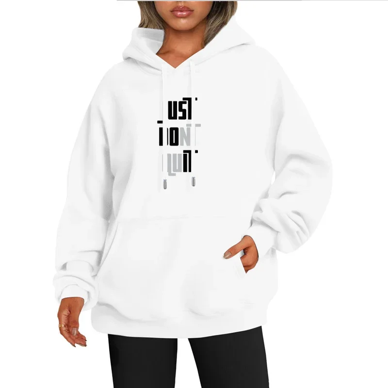 Women JUST DONT QUIT Letter Printed Hoodies Spring Autumn Fleece Warm Pullover Sweatshirt Harajuku Unisex Hooded Clothing