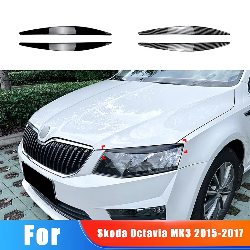 

Для Skoda Octavia MK3 2015-2017 2016, передняя фара автомобиля, внешняя наклейка для бровей, украшение, модификация, аксессуары