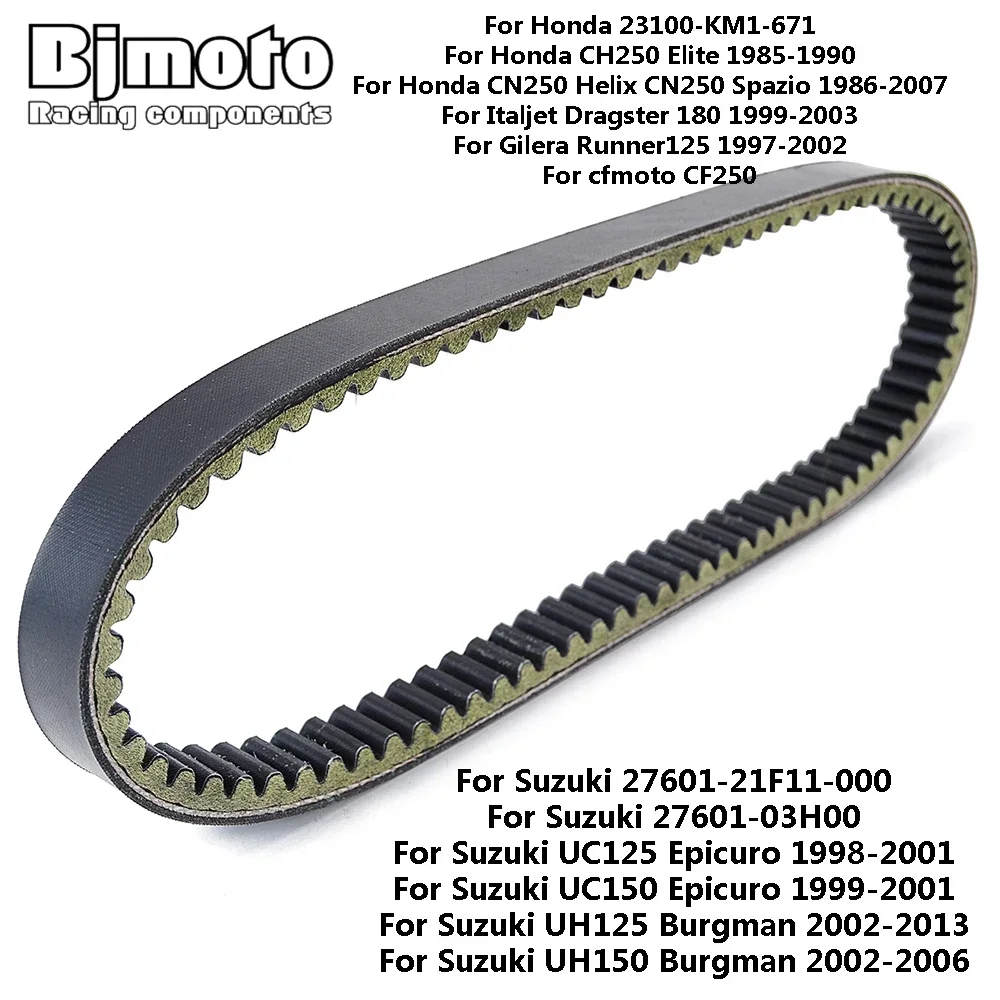 

For Suzuki UC125 UC150 Epicuro UH150 UH125 Burgman Drive Belt For Honda CH250 Elite CN250 Helix CN 250 Spazio 23100-KM1-671