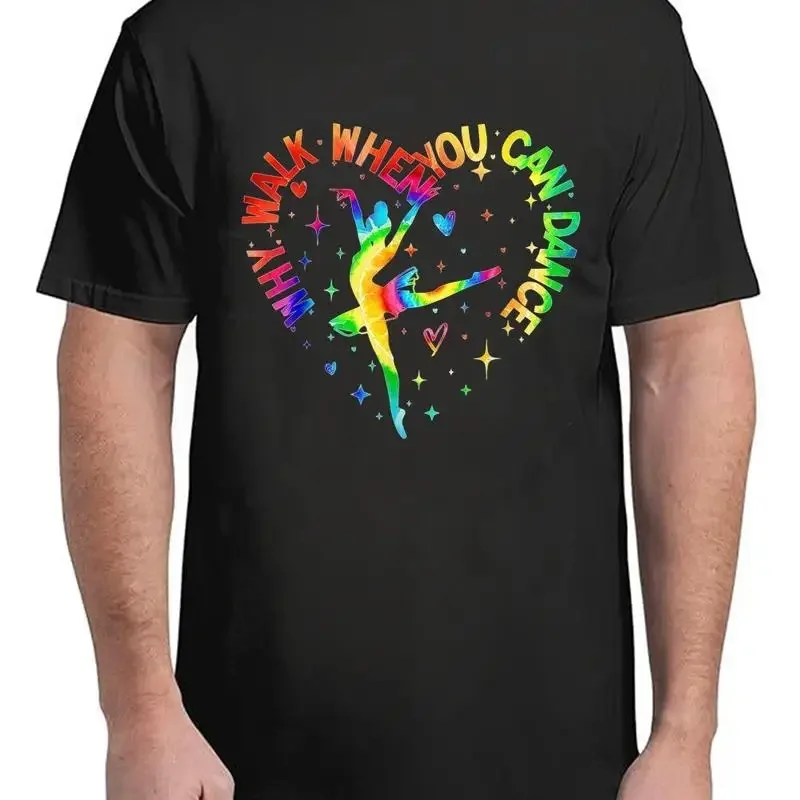 Camiseta para adultos con diseño de bailarina linda para recital de ballet, ¿por qué caminar cuando puedes bailar?