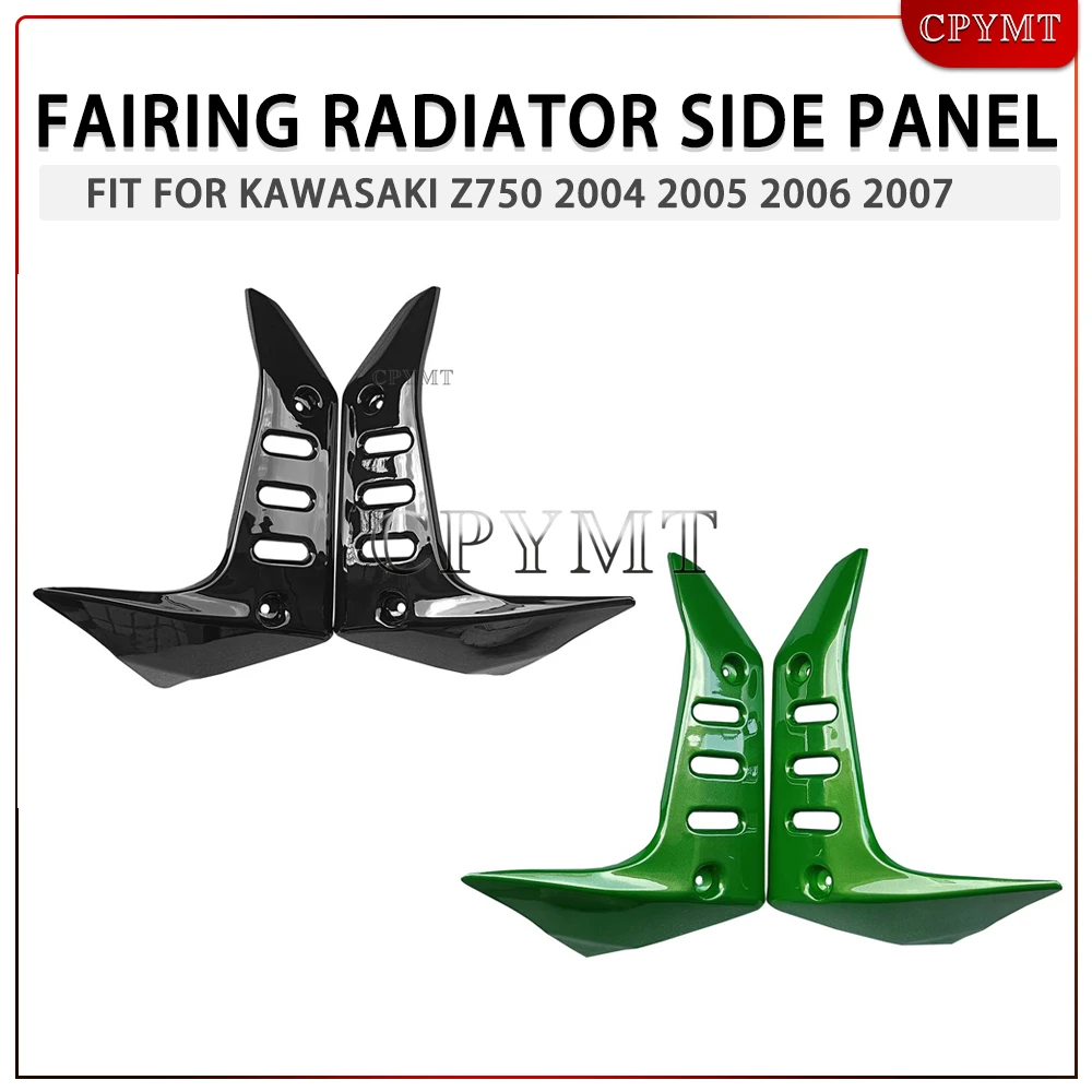 

Fit For Kawasaki Z 750 Z750 2004 2005 2006 2007 Motorcycle ABS Plastic Fairing Radiator Side Panel Cover Cowl Protector