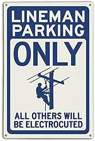 Lineman Parking Electrocuted (Blue) Novelty Vintage Tin Metal Sign 8x12 Wall Decor