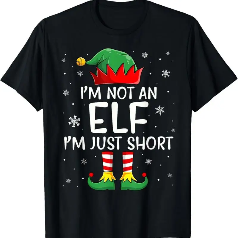 

I_m Not An Elf Im Just Short Funny Christmas Matching Family T Shirt