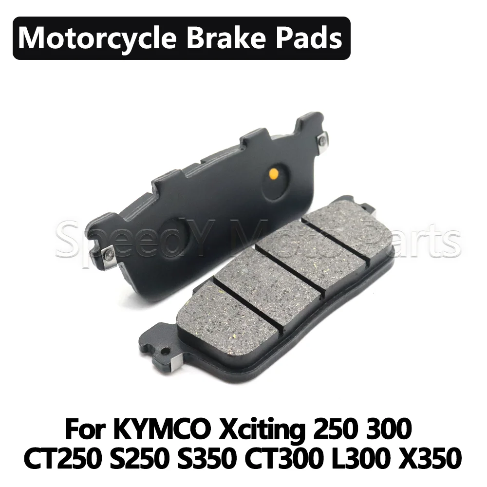 For KYMCO Xciting X-citing 250 300 CT250 S250 S350 CT300 L300 X350 CL S 250 350 Rear Brake Pads Brake Pad Disc Brake Pads