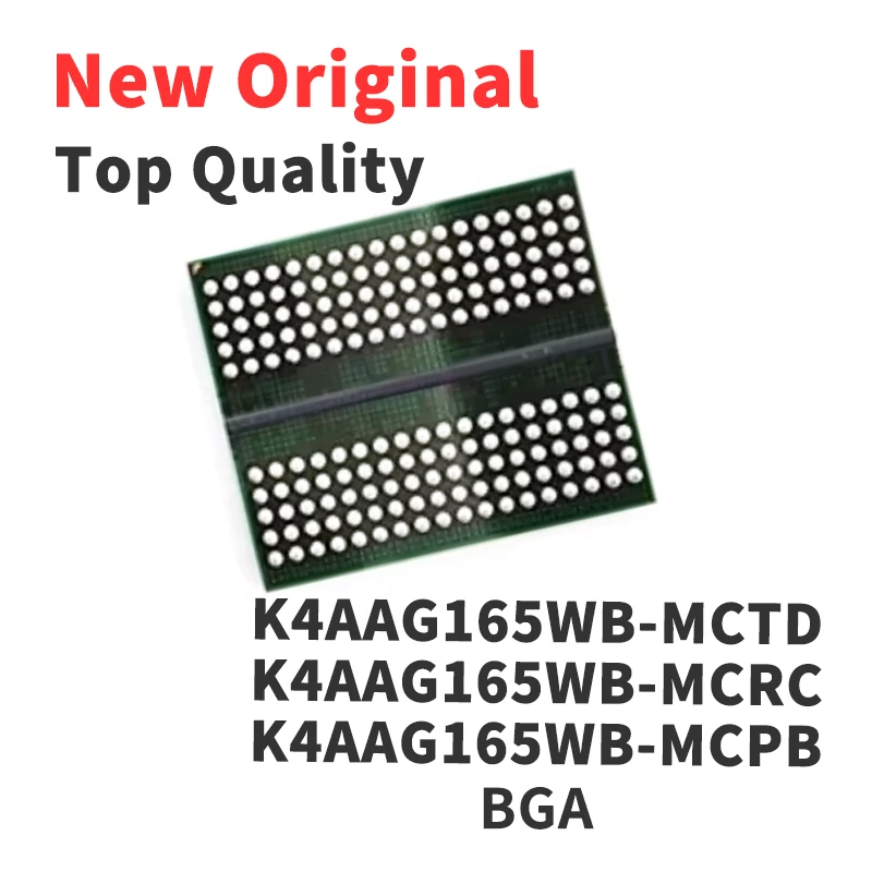 

K4AAG165WB-MCTD K4AAG165WB-MCRC K4AAG165WB-MCPB K4AAG165WB-BCWE K4AAG165WC-MCTD BGA (1 Pcs) New Original Chip IC