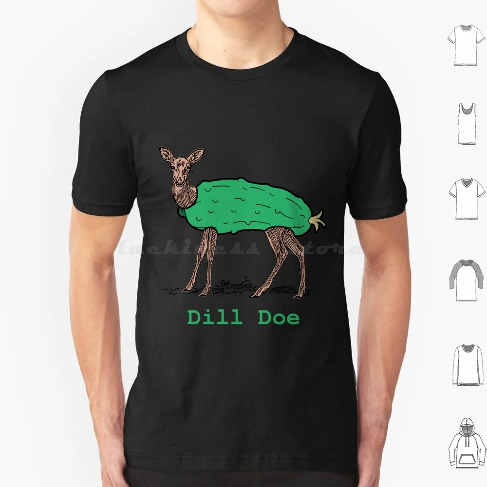 Funny Dill Doe Deer Pickle T Shirt Cotton Men Women DIY Print Funny Dill Doe Dill Doe Deer Pickle Deers Wild Joke Jokes Pun Dad