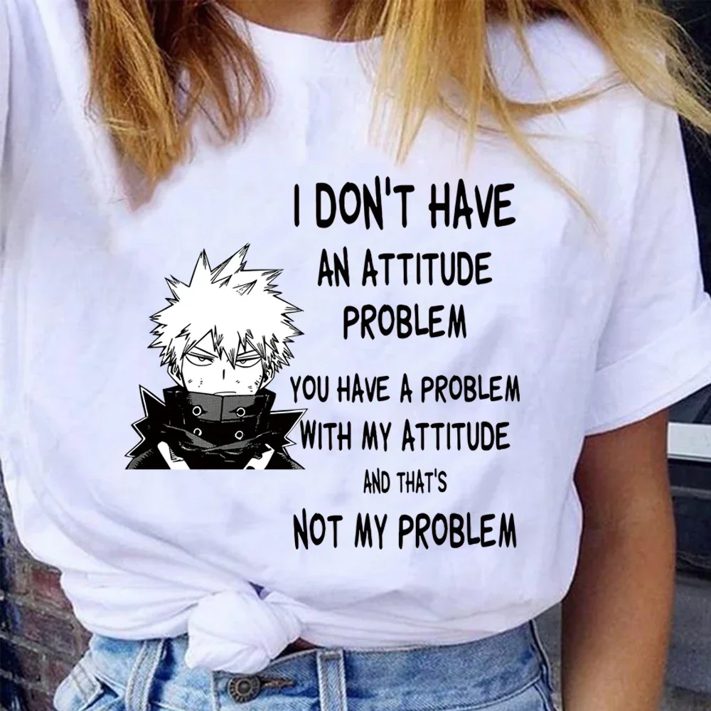 Bakugo Katsuki No tengo un problema de actitud que tienes un problema con mi actitud y no es mi problema Camisetas para mujer