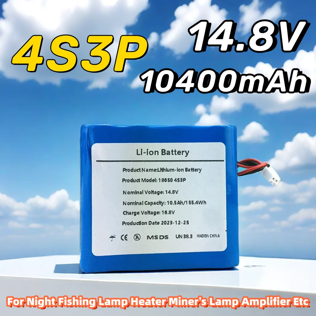 

14.8V 10500mAh For Night Fishing Lamp Heater Miner's Lamp Amplifier Etc 4S3P 18650 Li-iom Battery Pack with BMS