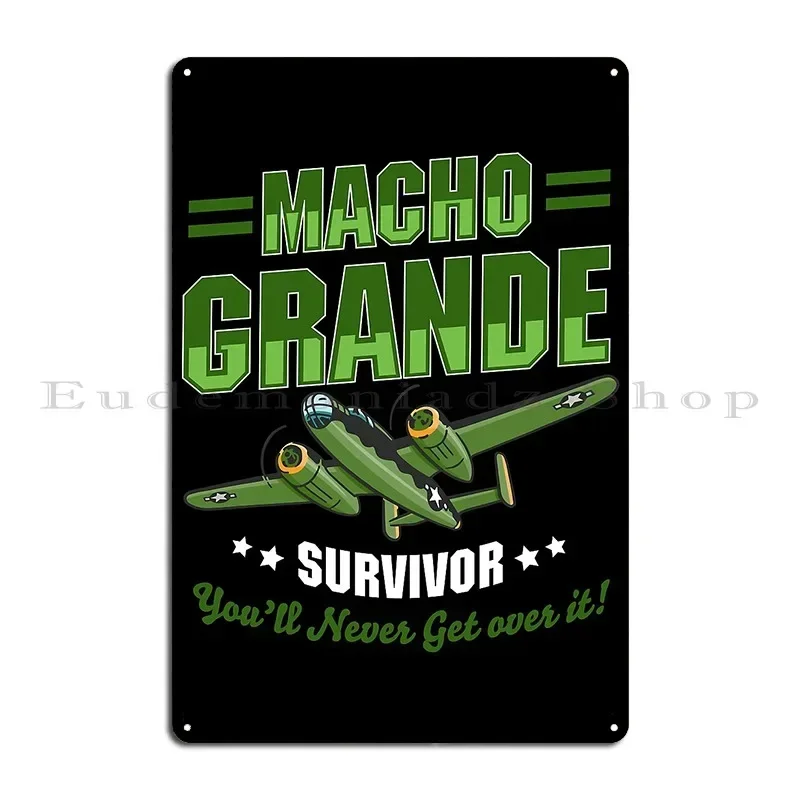 Macho Grande Survivor You Ll Never Get Over It Metal Plaque Wall Decor Print Garage Create Club Tin Sign Poster