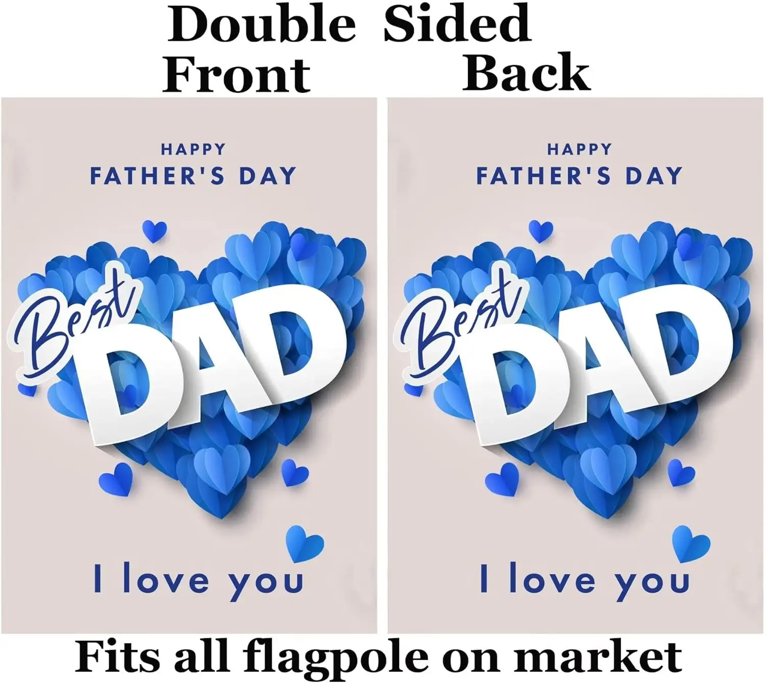 Happy Father's Day Best Dad I Love You Blue Heart Holiday Seasonal Garden Yard Flag 12