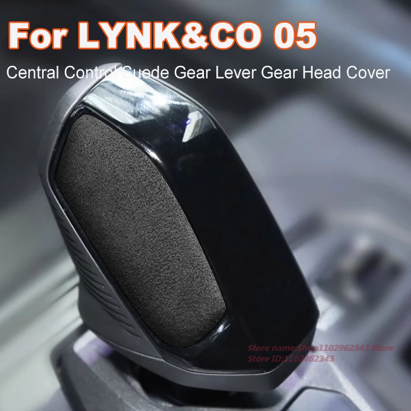 

For LYNK&CO 05 2020-2025 Central Control Suede Gear Lever Gear Head Cover Car Interior Modification Supplies Accessories