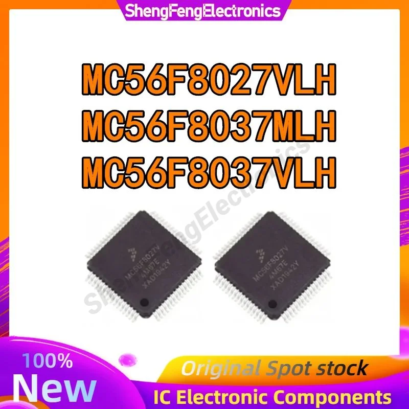 

MC56F8027VLH MC56F8037MLH MC56F8037VLH MC56F8027 MC56F8037 MC56F8037 MC56F MC IC MCU Chip TQFP64 in stock