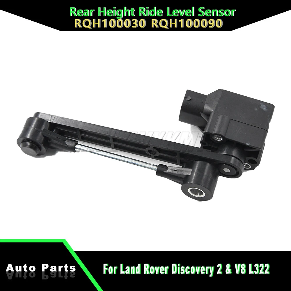 

Rear Height Ride Level Sensor For Land Rover Discovery 2 Mk2 mk3 TD5 & V8 L322 1999-2004 RQH100090 RQH100091 RQH100030