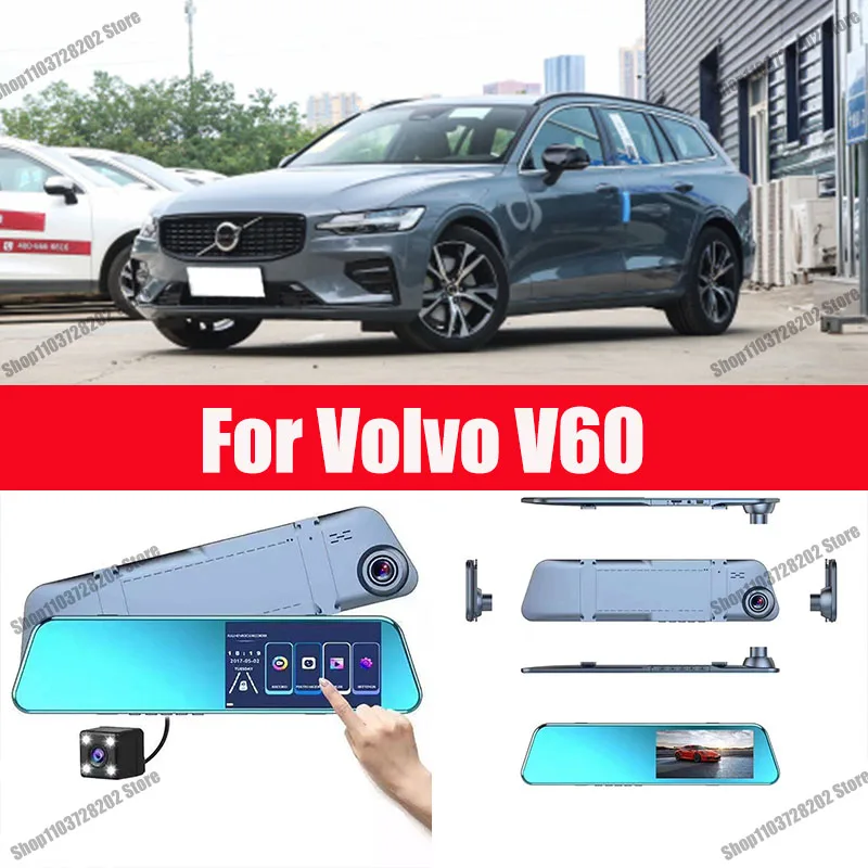 

For Volvo V60 Camera Car Touch Screen Video Recorder Rearview mirror Dash Cam Front and Rear Camera Mirror DVR