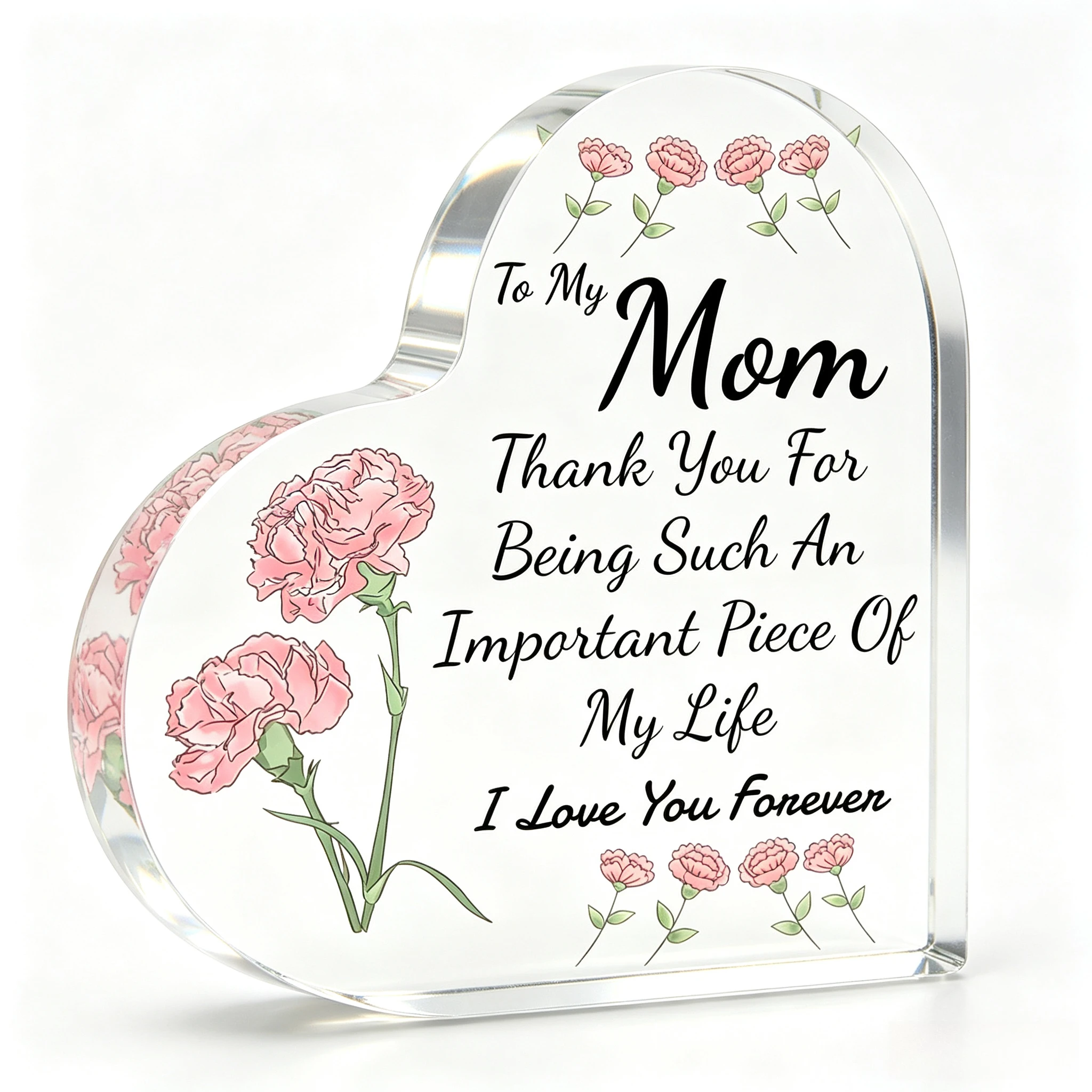 Heart Clear Acrylic Desktop Sign, Mom Thank You Quote Themed Shelf Keepsake Gift,Pink Carnation Floral Heart‑Shaped Acrylic Ornament, Mom Birthday Mother's Day Tabletop Decor