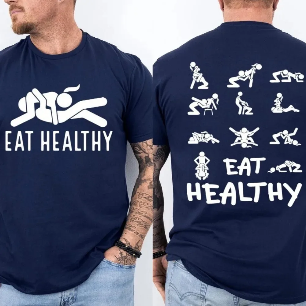 Funny Eat Healthy Dirty Adult Humor Saying Joke Retro Front & Back T-Shirt Ropa Hombre Fashion Tops O-neck Clothes