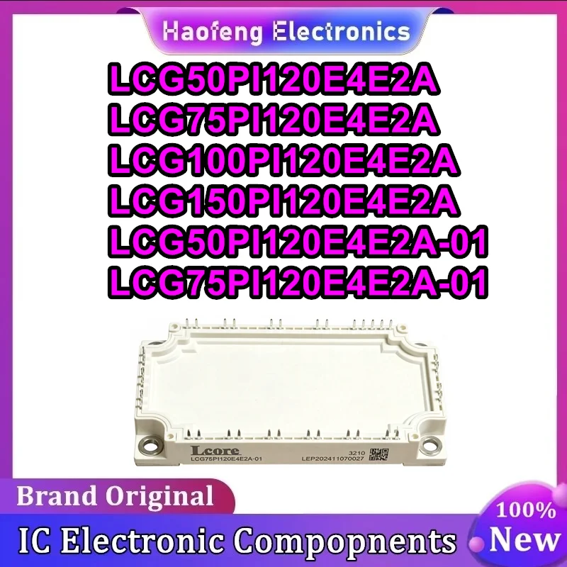 

LCG50PI120E4E2A LCG75PI120E4E2A LCG100PI120E4E2A LCG150PI120E4E2A LCG50PI120E4E2A-01 LCG75PI120E4E2A-01 New Original in stock