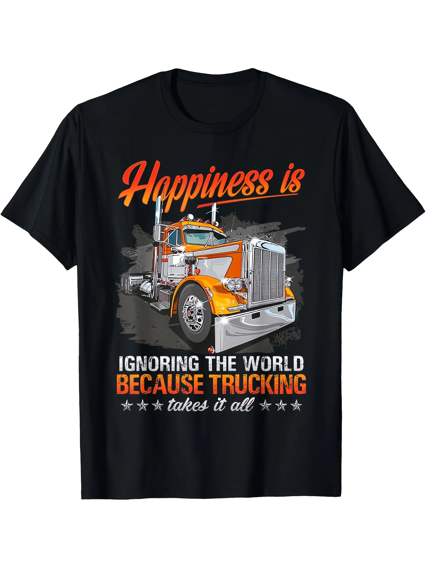 Camiseta informal con estampado de camiones para hombre, diseño 'La felicidad es ignorar el mundo porque el camionero lo lleva todo consigo', algodón negro