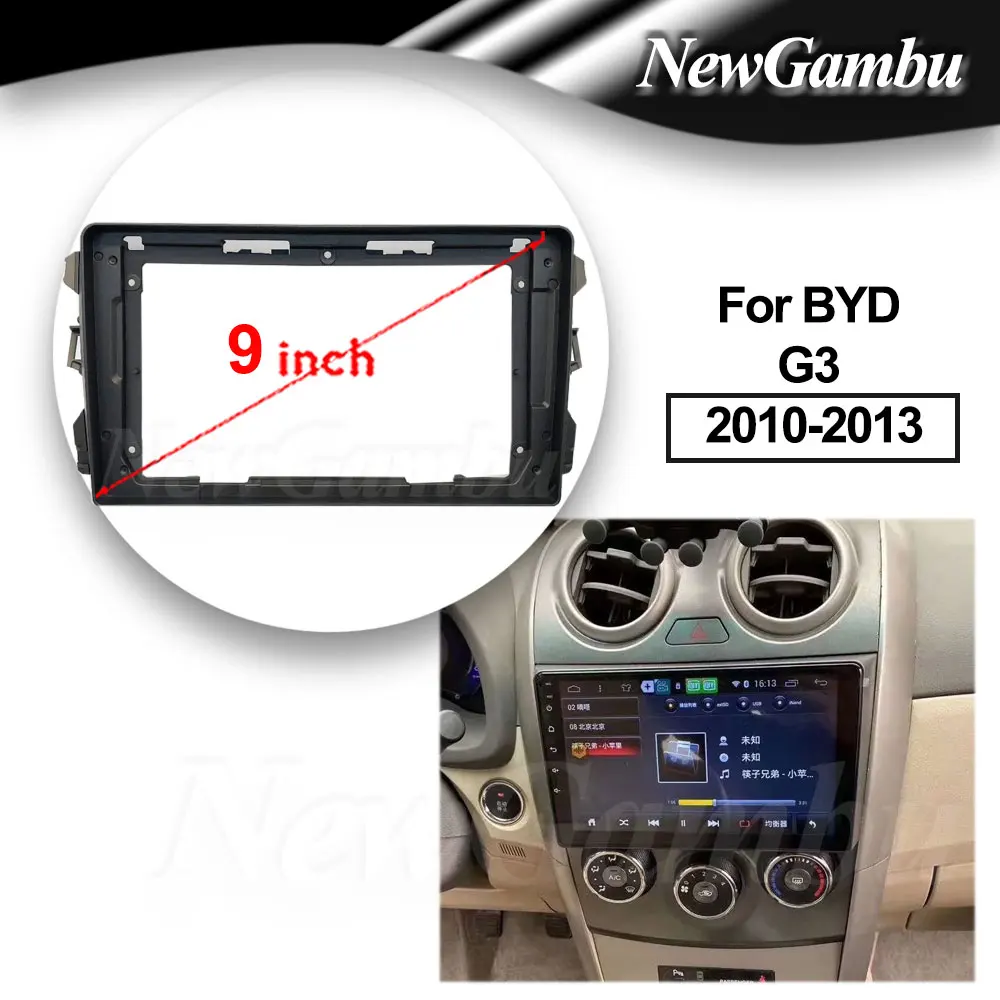 

NewGambu 9 Inch Car Radio FIT For BYD G3 2010-2013 Fascia Dash Kit Install Console Panel Plastic Fascia Dashboard Plane Frame