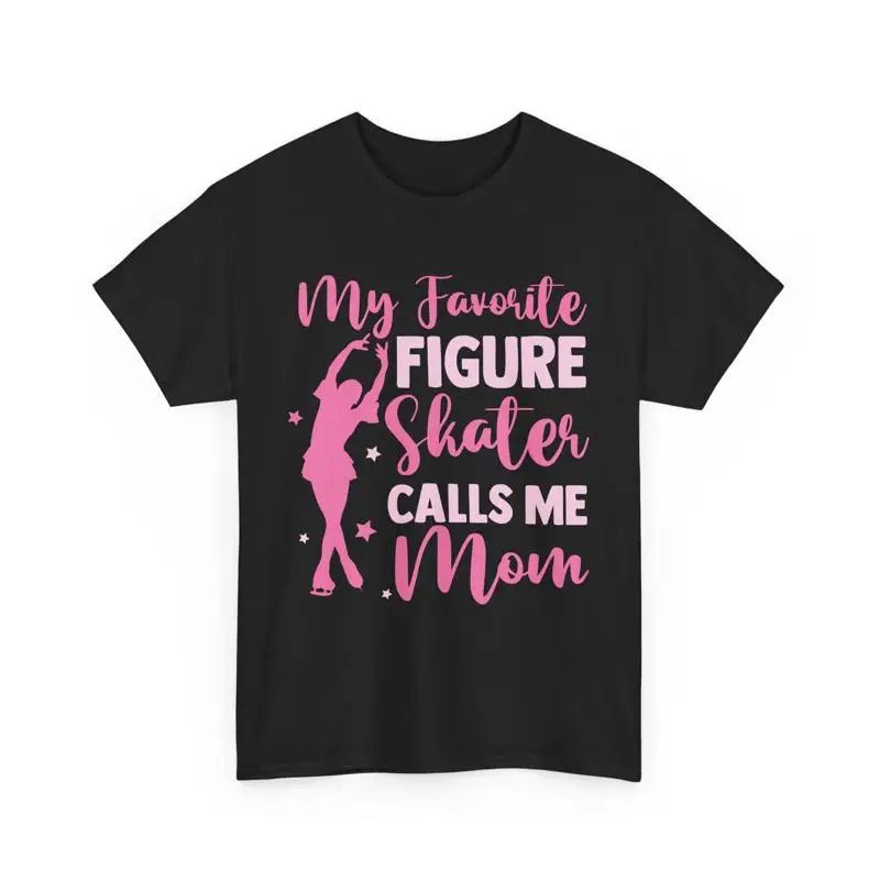 

Ice Skating Mommy My Favorite Figure Skater Calls Me Mom T Shirt