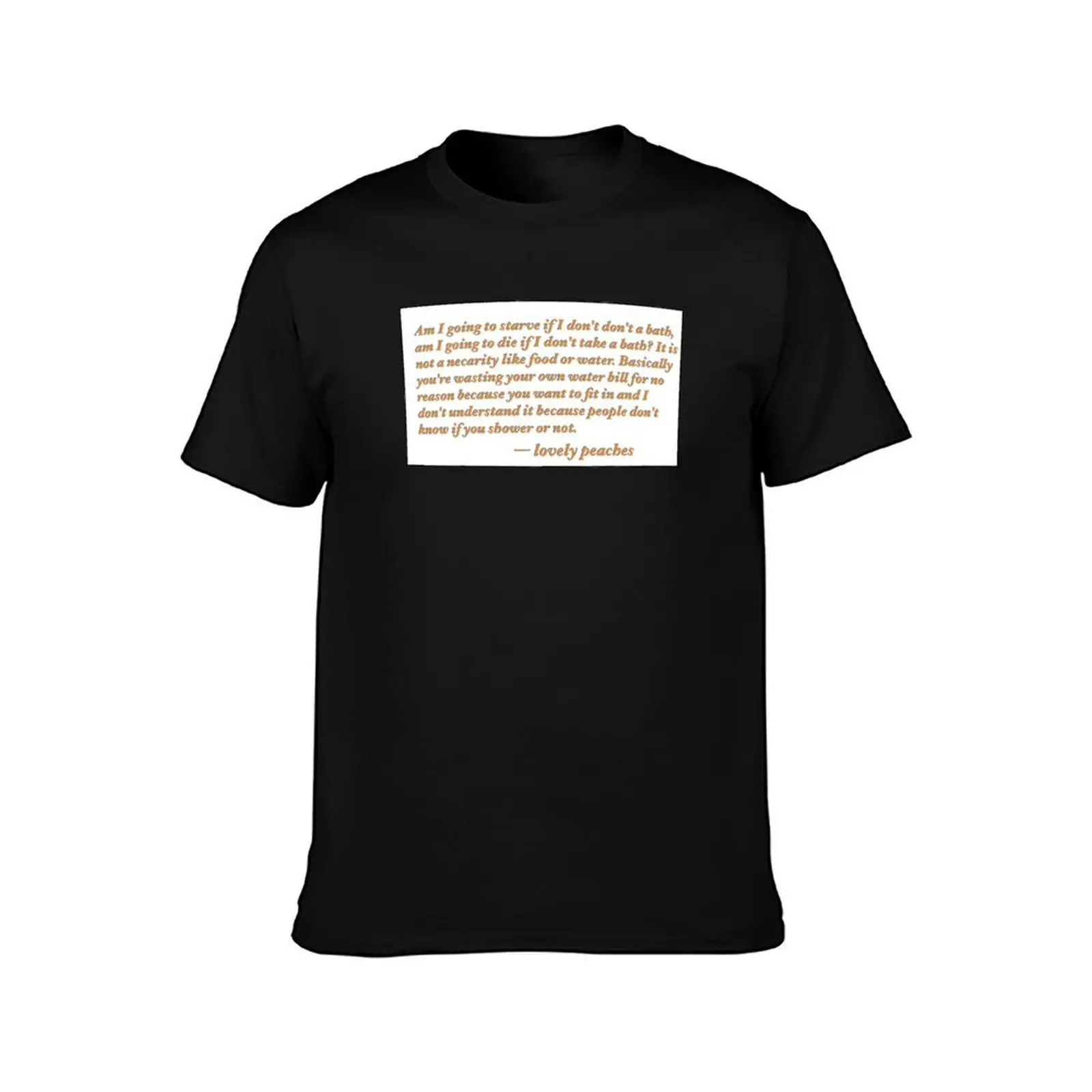 lovely peaches hygiene quote T-Shirt, Summer Casual Cotton Tee, Oversized Streetwear Tops, Vintage Graphic Print, 100% Cotton