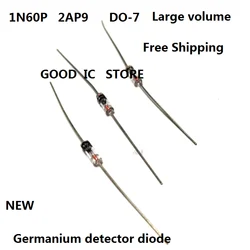 10PCS 1N60P new IN60 Universal 2AP9 Schottky Germanium Detector Diode DO-7 Large Volume Plug-in Transparent Glass