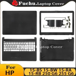 HP 15-BS 15-w 15-RA için yeni Laptop Case b 250 G6 255 G6 LCD arka kapak ön çerçeve Palmrest alt kasa üst konut menteşeler