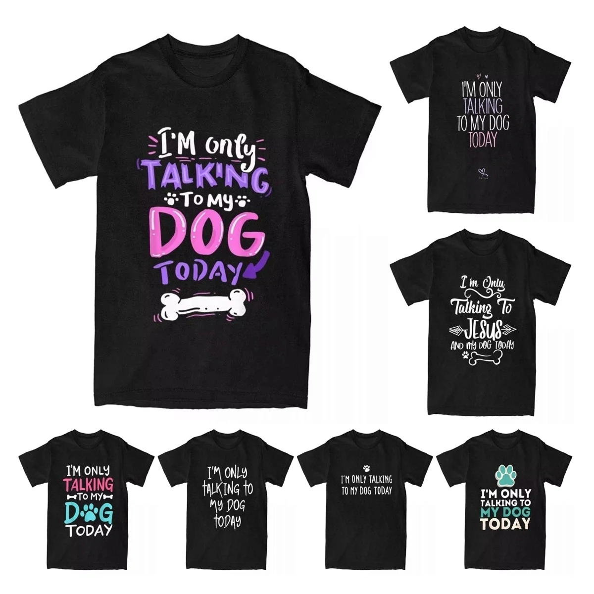 Men I'm Only Talking To My Dog Today Dog Lover Gift T Shirts Cotton Clothing Novelty Puppy Parent Tee Shirt Printing T-Shirt