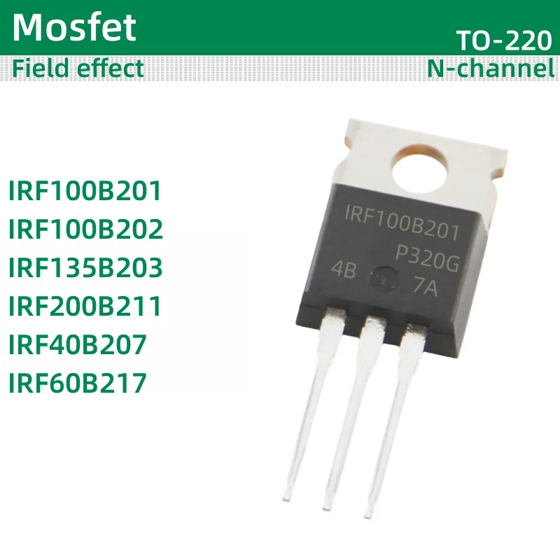 5pcs/lot MOS field-effect TO-220 package IRF100B201 IRF100B202 IRF135B203 IRF200B211 IRF40B207 IRF60B217