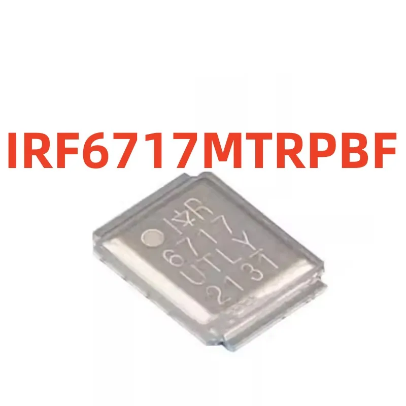 

100%new and original IRF6717MTRPBF screen printing 6717 Field Effect Transistor