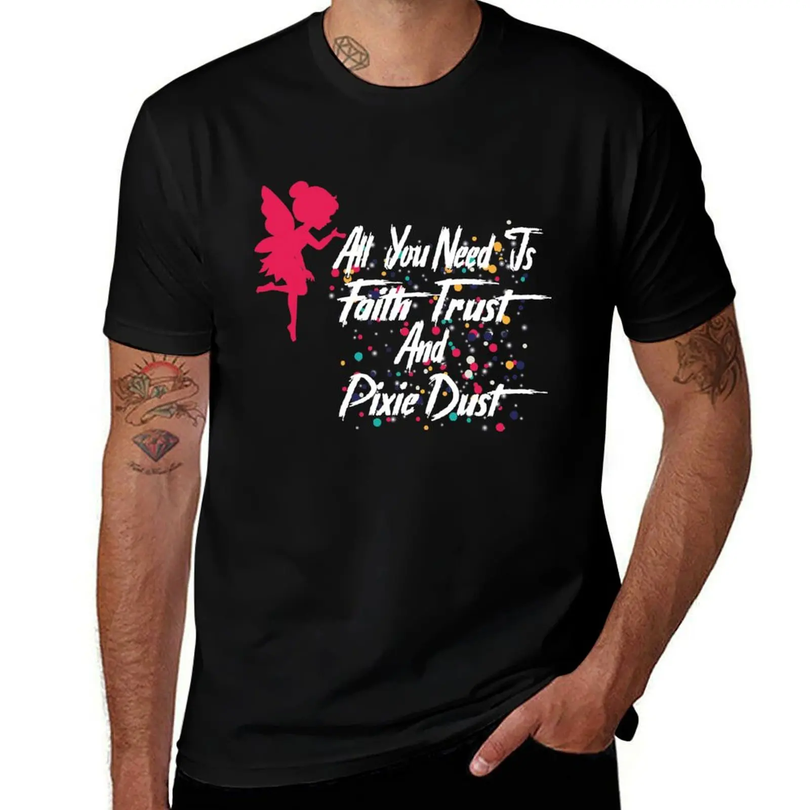 

all you need is faith trust and pixie dust T-Shirt anime t shirts for man anime t shirts oversize T-Shirt