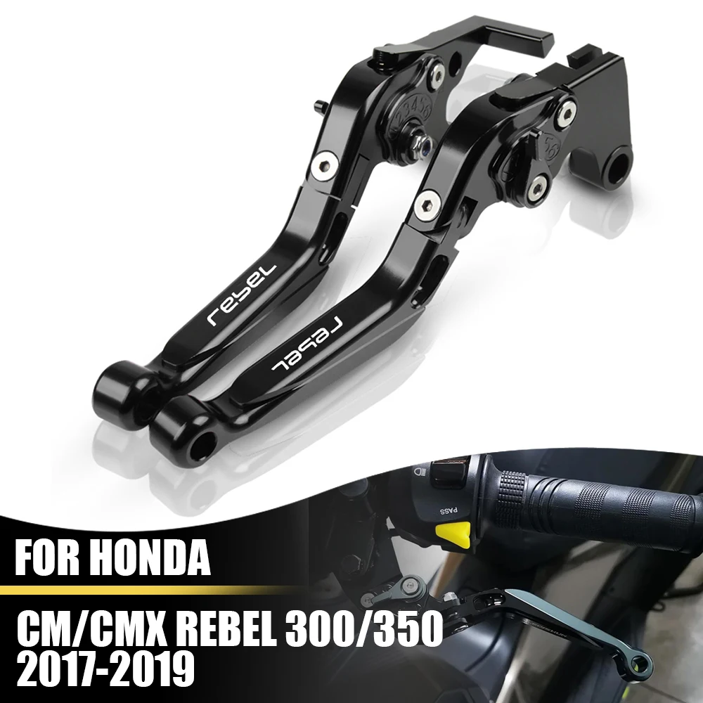 

For Honda CM/CMX REBEL 300/350 2017-2019 Clutch Lever Brake Lever Set Adjustable Folding Handle Levers Motorcycle Accessories