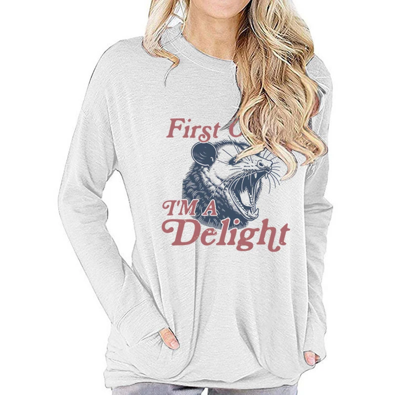 First of All I'm A Delight Opossum Long-sleeved T-shirt Women Sarcastic Angry Possum Tops Funny Retro Women's Aesthetic Tshirt