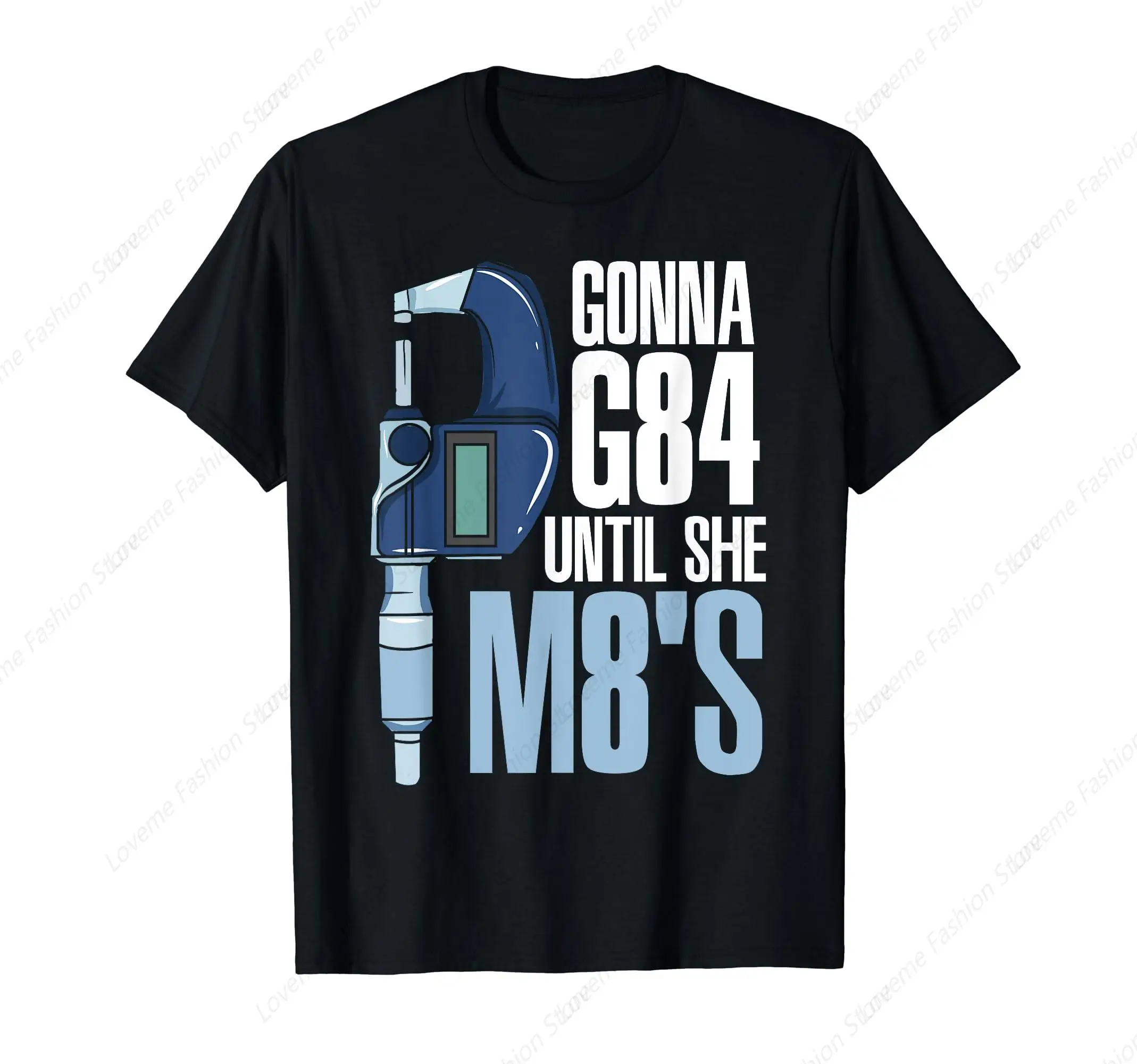 Gonna G84 Until She M8's Funny Mechanic CNC Machinist Humor T-Shirt