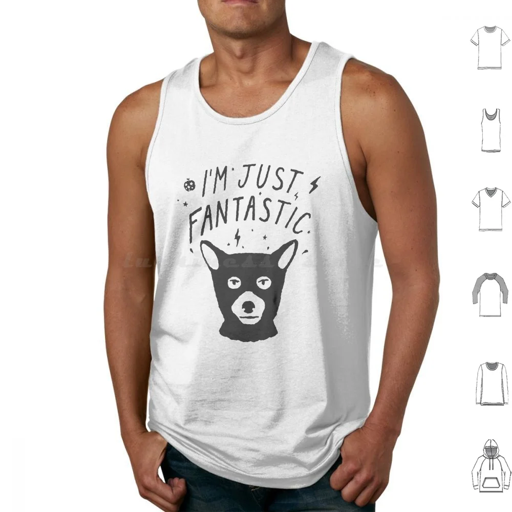 I'm Just Fanstastic Tank Tops Vest Sleeveless Fox Animal Wild Movie Typography Typo Type Mr Comic Comics Film Cat Dog