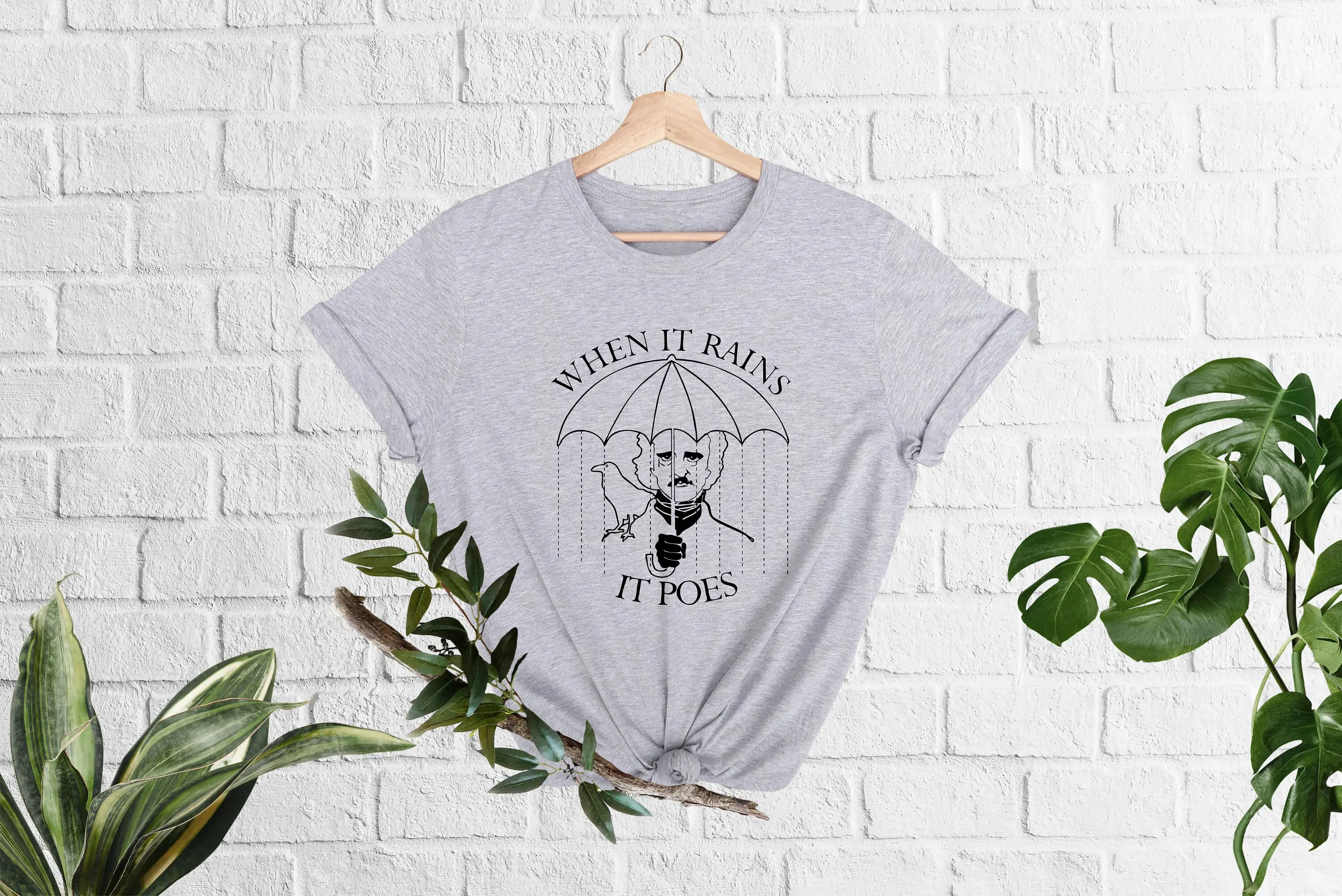 When It Rains Poes T Shirt Only Like Reading Edgar Allen Poe Poetry Poet Book Lover Inspirational Quote Funny Saying