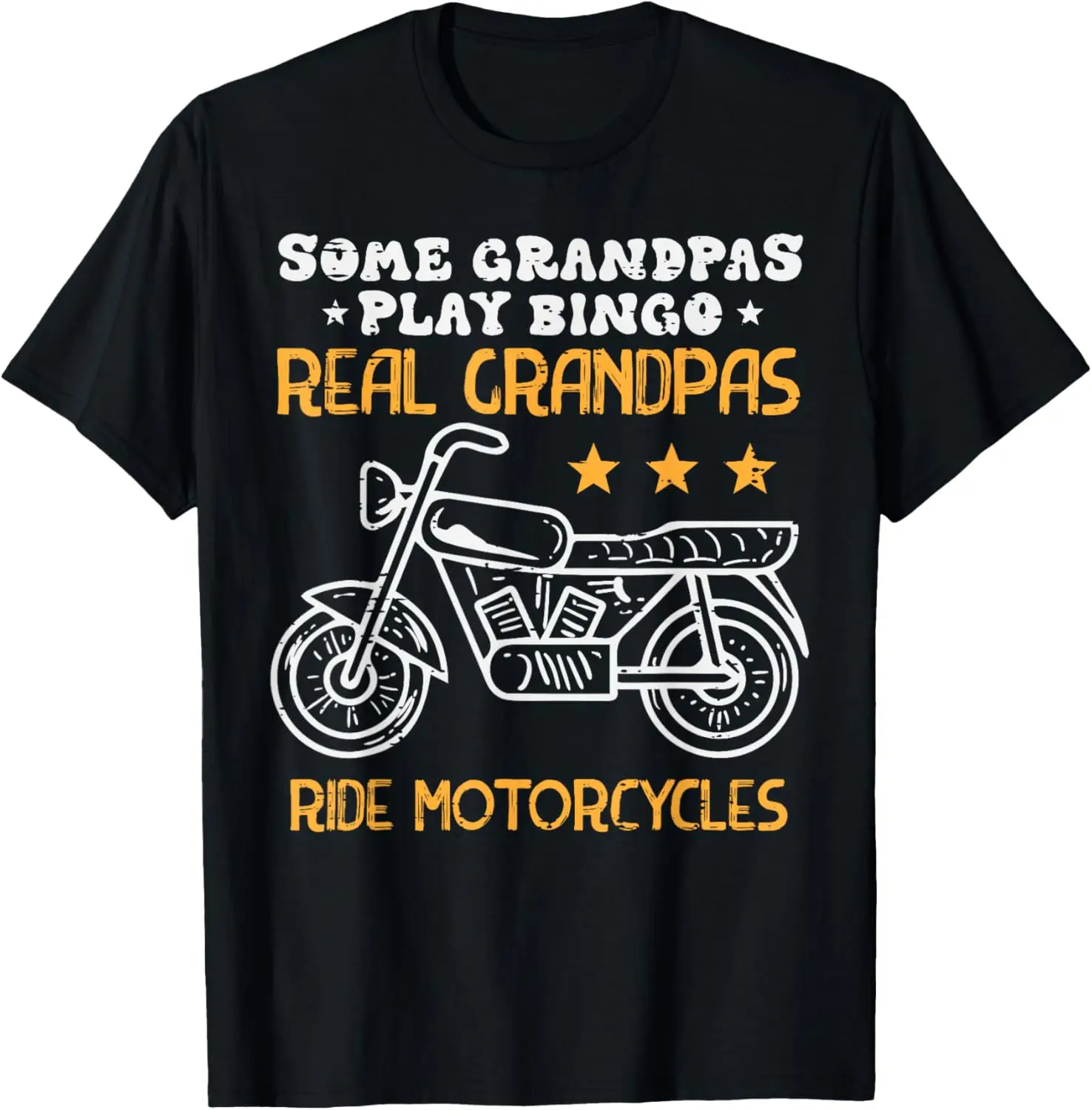 

Some Grandpas Play Bingo Real Ride Motorcycles Biker Gag Men T-Shirt
