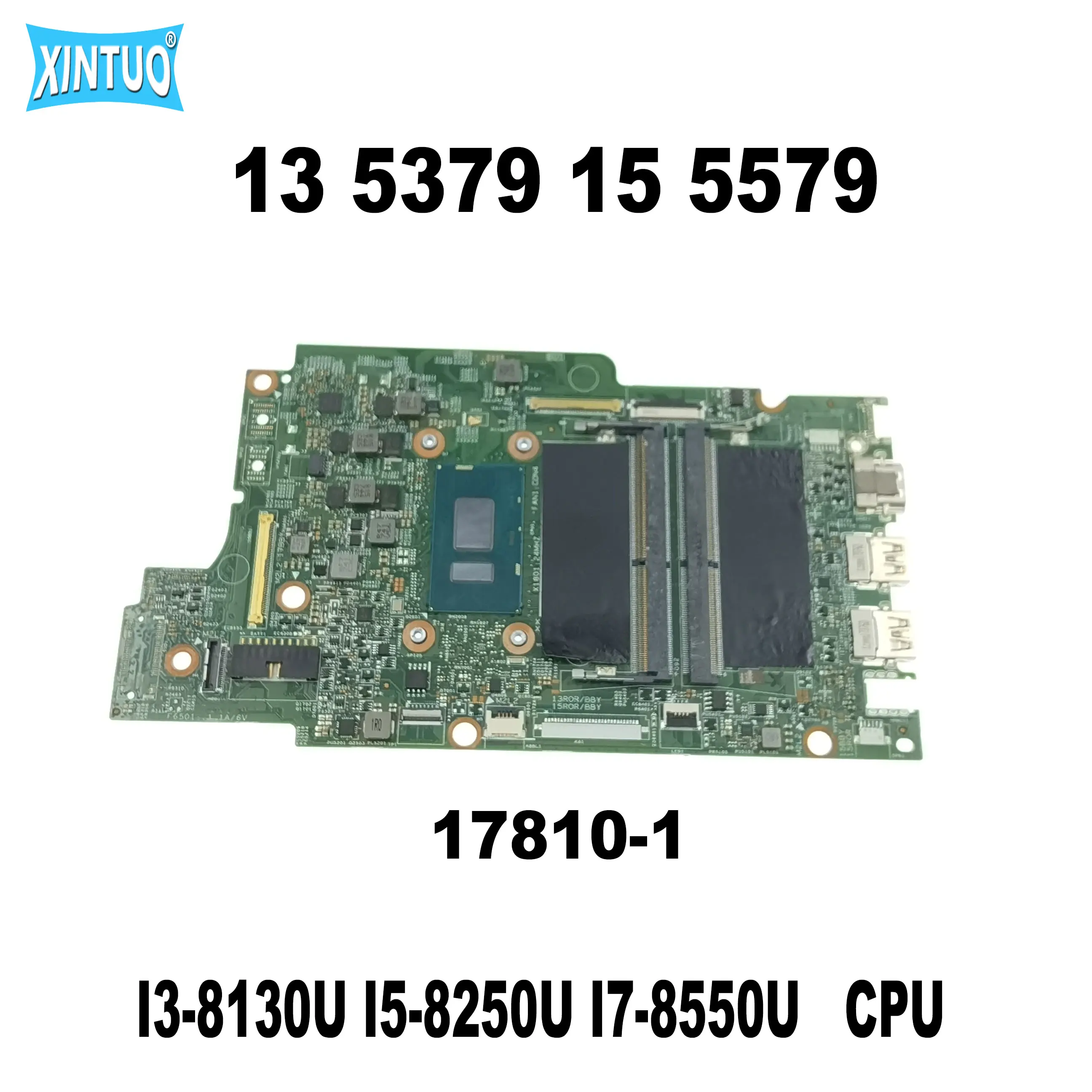 

28JF7 17810-1 for Dell Inspiron 13 5379 15 5579 Laptop Motherboard with I3-8130U I5-8250U I7-8550U DDR4 100% tested working