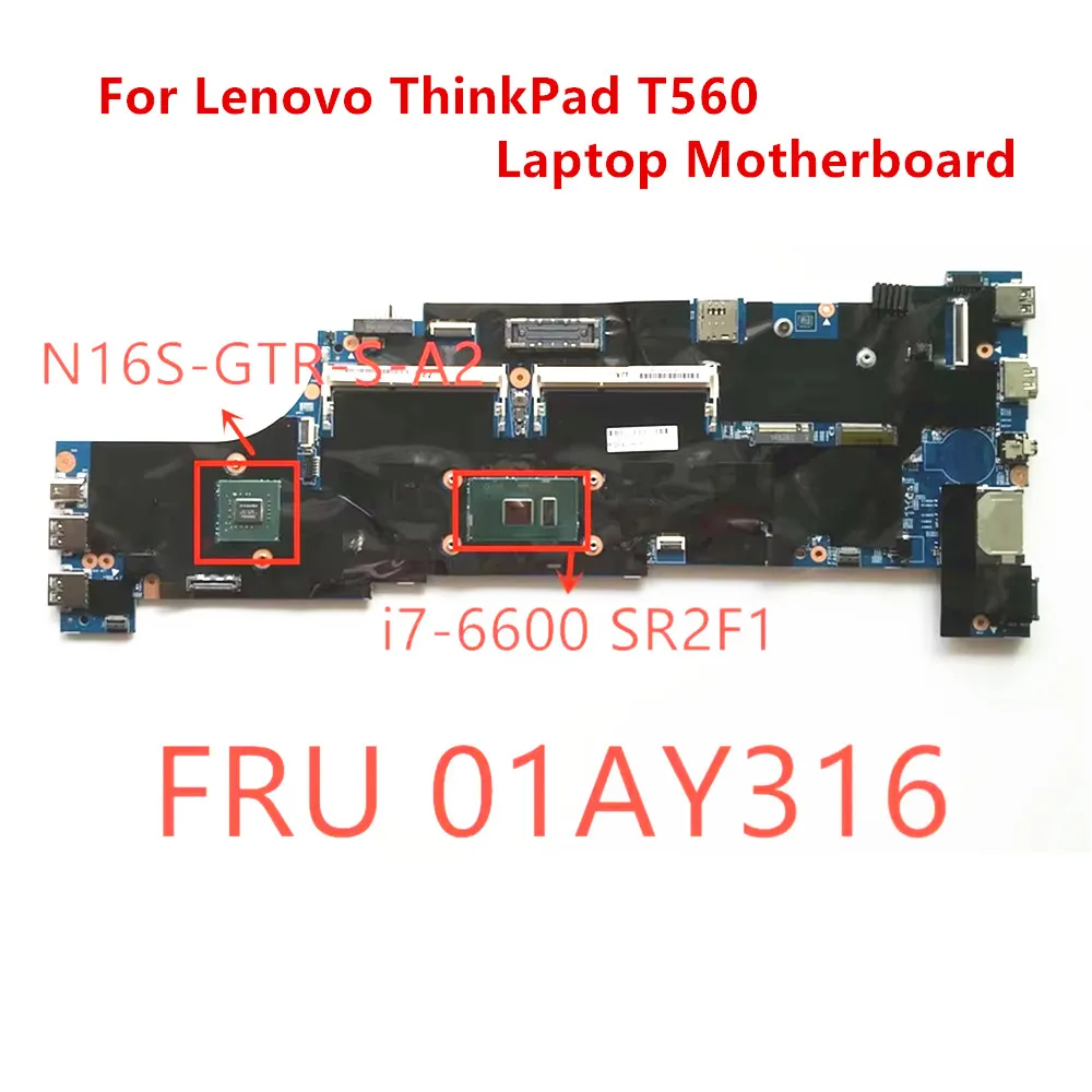 

Материнская плата для ноутбука Lenovo ThinkPad T560 i7-6600 SR2F1, независимая видеокарта для ноутбука, материнская плата N16S FRU 01AY316