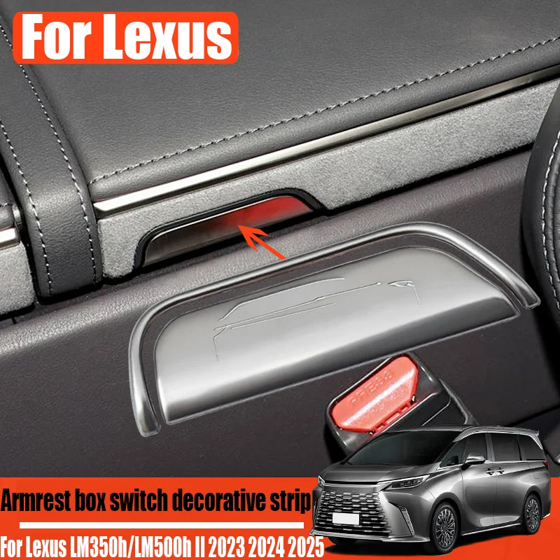 

For Lexus LM350h/LM500h II 2023 2024 2025 armrest box switch decorative strip automotive interior decoration accessories