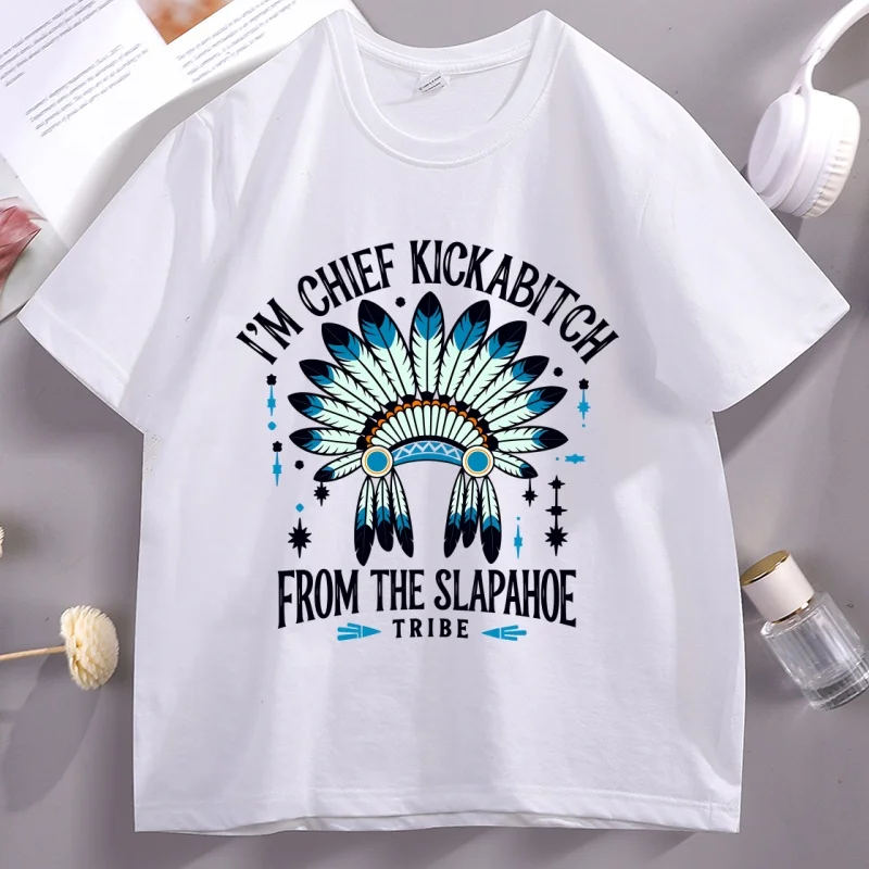 

I'm Chief From The Slapahoe Tribe T-shirt Casual Cotton Short Sleeve Round Neck Tshirt Soft Breathable T Shirts Streetwear