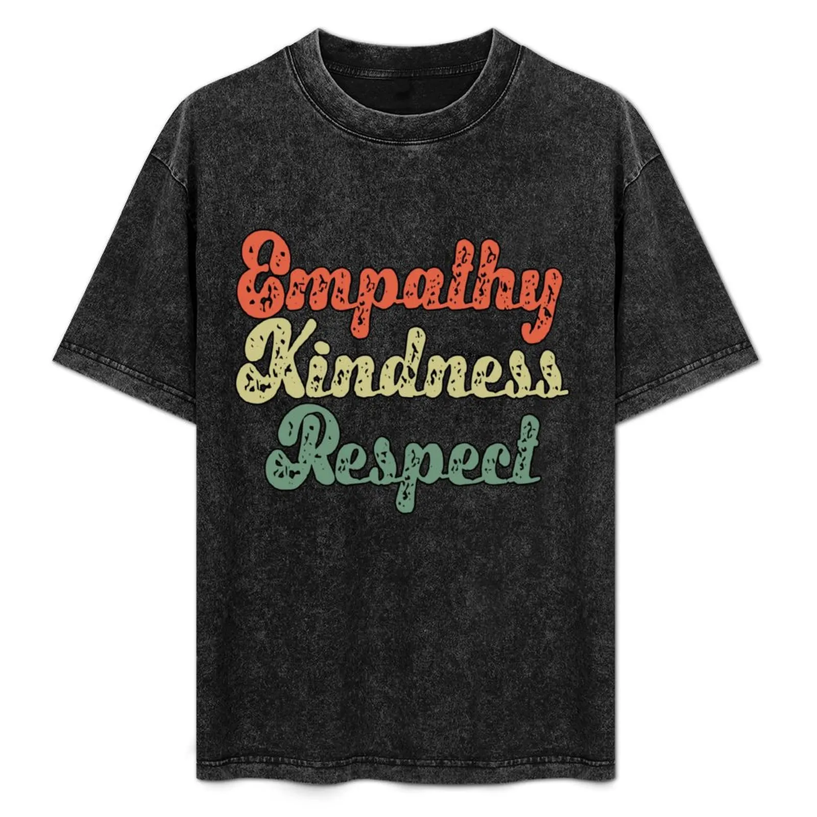 Empathie, gentillesse, respect, inspiration, citation, souvenir, cadeau, t-shirt, t-shirt durable pour le travail