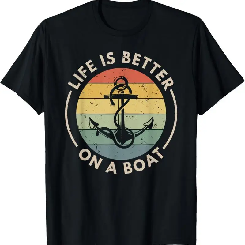 Funny Sailing Boating Sailor Boat Life Is Better On a T Shirt