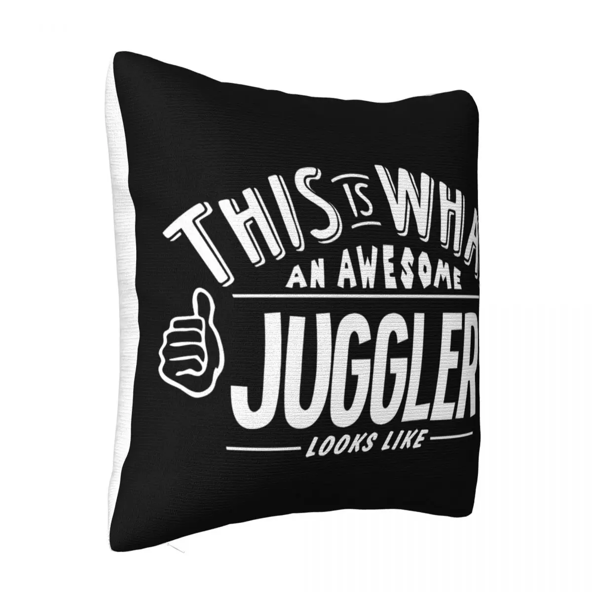 This Is What An Awesome Juggler Looks Like Printing Printing Middle Aged Girl Adult Different Designs Pillow Case